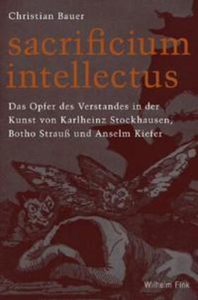 Bauer |  Sacrificium Intellectus | Buch |  Sack Fachmedien