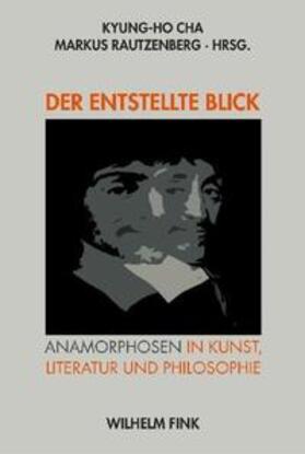 Cha / Rautzenberg |  Der entstellte Blick | Buch |  Sack Fachmedien