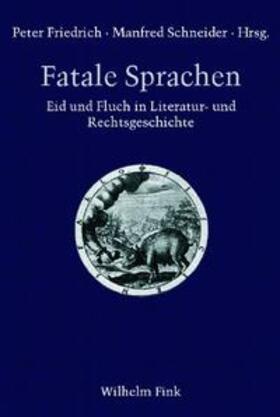 Friedrich / Schneider |  Fatale Sprachen | Buch |  Sack Fachmedien