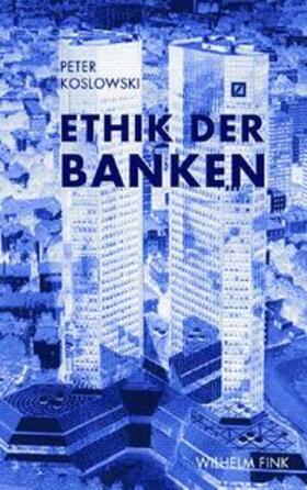 Koslowski | Ethik der Banken | Buch | 978-3-7705-4765-4 | sack.de