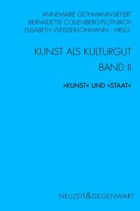 Gethmann-Siefert / Collenberg-Plotnikov / Weisser-Lohmann |  Kunst und Kulturgut Band 2 - "Kunst" und "Staat" | Buch |  Sack Fachmedien