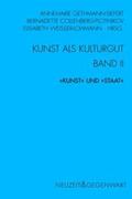 Gethmann-Siefert / Collenberg-Plotnikov / Weisser-Lohmann |  Kunst und Kulturgut Band 2 - "Kunst" und "Staat" | Buch |  Sack Fachmedien