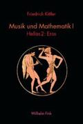 Kittler |  Musik und Mathematik I | Buch |  Sack Fachmedien