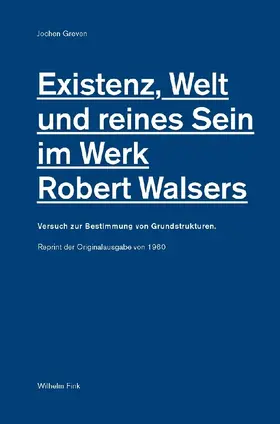 Greven / Sorg |  Existenz, Welt und reines Sein im Werk Robert Walsers | Buch |  Sack Fachmedien