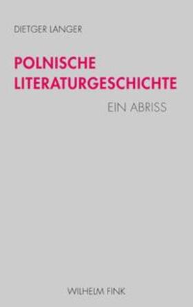 Langer | Polnische Literaturgeschichte | Buch | 978-3-7705-4805-7 | sack.de