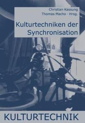 Macho / Kassung | Kulturtechniken der Synchronisation | Buch | 978-3-7705-4808-8 | sack.de