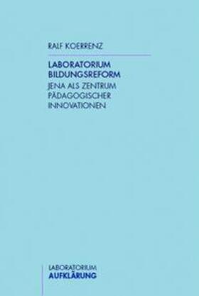Koerrenz |  Laboratorium Bidlungsreform | Buch |  Sack Fachmedien