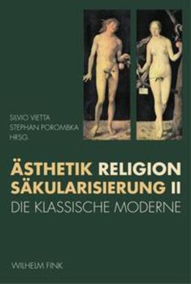 Vietta / Porombka | Ästhetik, Religion, Säkularisierung II | Buch | 978-3-7705-4922-1 | sack.de