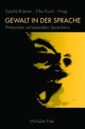 Koch / Krämer |  Gewalt in der Sprache | Buch |  Sack Fachmedien