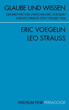 Voegelin / Opitz / Strauss |  Glaube und Wissen | Buch |  Sack Fachmedien