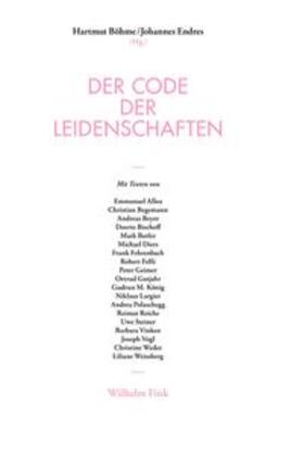 Böhme / Endres |  Der Code der Leidenschaften | Buch |  Sack Fachmedien
