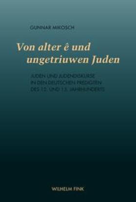 Mikosch | Von alter ê und ungetriuwen Juden | Buch | 978-3-7705-4982-5 | sack.de