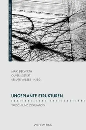 Leistert / Bierwirth / Wieser |  Ungeplante Strukturen | Buch |  Sack Fachmedien