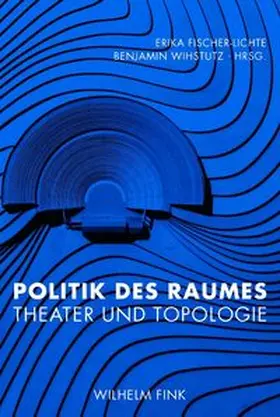 Fischer-Lichte / Wihstutz |  Politik des Raumes | Buch |  Sack Fachmedien