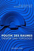 Fischer-Lichte / Wihstutz |  Politik des Raumes | Buch |  Sack Fachmedien