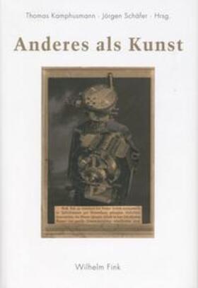 Schäfer / Kamphusmann | Anderes als Kunst | Buch | 978-3-7705-5019-7 | sack.de
