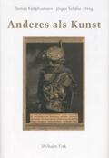Schäfer / Kamphusmann |  Anderes als Kunst | Buch |  Sack Fachmedien