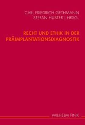 Gethmann / Huster |  Recht und Ethik in der Präimplantationsdiagnostik | Buch |  Sack Fachmedien