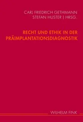 Gethmann / Huster |  Recht und Ethik in der Präimplantationsdiagnostik | Buch |  Sack Fachmedien