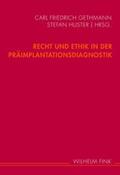 Gethmann / Huster |  Recht und Ethik in der Präimplantationsdiagnostik | Buch |  Sack Fachmedien