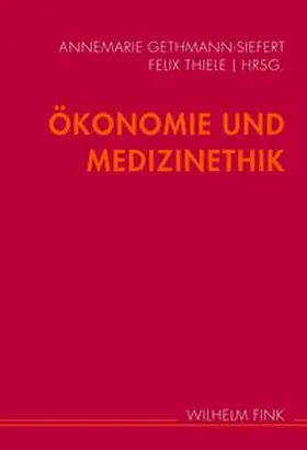 Thiele / Gethmann-Siefert |  Ökonomie und Medizinethik | Buch |  Sack Fachmedien