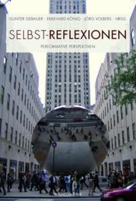 Gebauer / König / Volbers |  Selbst-Reflexionen | Buch |  Sack Fachmedien