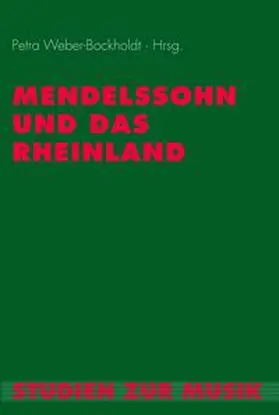 Kindhäuser / Weber |  Mendelssohn und das Rheinland | Buch |  Sack Fachmedien