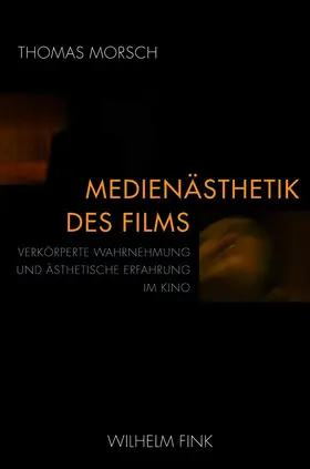 Morsch |  Medienästhetik des Films | Buch |  Sack Fachmedien