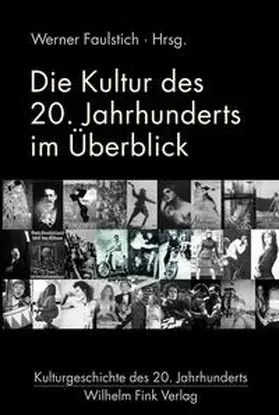 Faulstich |  Kultur des 20. Jahrhunderts im Überblick | Buch |  Sack Fachmedien