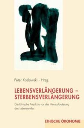 Koslowski | Lebensverlängerung-Sterbensverlängerung | Buch | 978-3-7705-5197-2 | sack.de