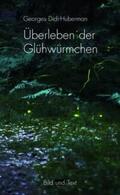 Didi-Huberman |  Überleben der Glühwürmchen | Buch |  Sack Fachmedien