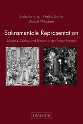 Ertz / Weidner / Schlie | Sakramentale Repräsentation | Buch | 978-3-7705-5248-1 | sack.de