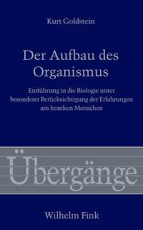 Hoffmann / Goldstein / Stahnisch | Der Aufbau des Organismus | Buch | 978-3-7705-5281-8 | sack.de