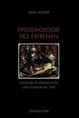Höcker | Epistemologie des Extremen | Buch | 978-3-7705-5282-5 | sack.de