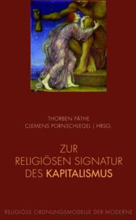 Päthe / Pornschlegel | Zur religiösen Signatur des Kapitalismus | Buch | 978-3-7705-5310-5 | sack.de