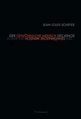 Schefer / Wittmann |  Der gewöhnliche Mensch des Kinos | Buch |  Sack Fachmedien