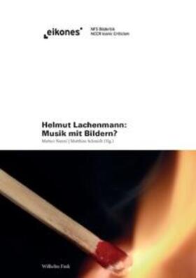 Nanni / Schmidt | Helmut Lachenmann: Musik mit Bildern? | Buch | 978-3-7705-5340-2 | sack.de