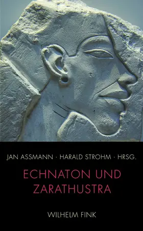 Assmann / Strohm | Echnaton und Zarathustra | Buch | 978-3-7705-5349-5 | www.sack.de