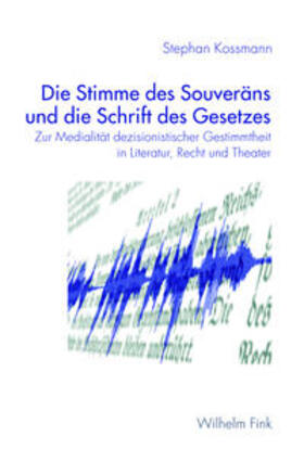 Kossmann |  Die Stimme des Souveräns und die Schrift des Gesetzes | Buch |  Sack Fachmedien