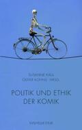 Kaul / Kohns |  Politik und Ethik der Komik | Buch |  Sack Fachmedien