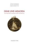Dorgerloh / Niedermeier / Becker |  Grab und Memoria im frühen Landschaftsgarten | Buch |  Sack Fachmedien