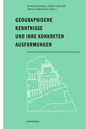 Boschung / Greub / Hammerstaedt |  Geographische Kenntnisse und ihre konkreten Ausformungen | Buch |  Sack Fachmedien