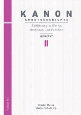 Marek / Schulz | Kanon Kunstgeschichte 2. Einführung in Werke, Methoden und Epochen | Buch | 978-3-7705-5463-8 | sack.de
