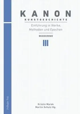 Schulz / Marek |  Kanon Kunstgeschichte 3. Einführung in Werke, Methoden und Epochen | Buch |  Sack Fachmedien