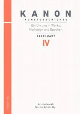 Marek / Schulz |  Kanon Kunstgeschichte 4. Einführung in Werke, Methoden und Epochen | Buch |  Sack Fachmedien