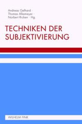 Alkemeyer / Gelhard / Ricken | Techniken der Subjektivierung | Buch | 978-3-7705-5484-3 | sack.de