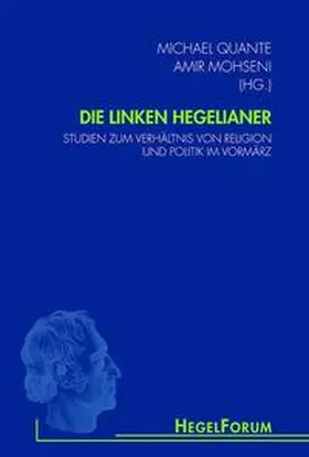 Quante / Mohseni |  Die linken Hegelianer | Buch |  Sack Fachmedien