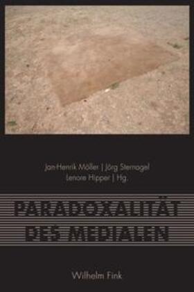 Sternagel / Hipper / Möller |  Paradoxalität des Medialen | Buch |  Sack Fachmedien