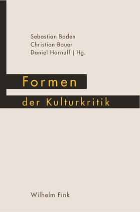 Baden / Bauer / Hornuff | Formen der Kulturkritik | Buch | 978-3-7705-5561-1 | sack.de