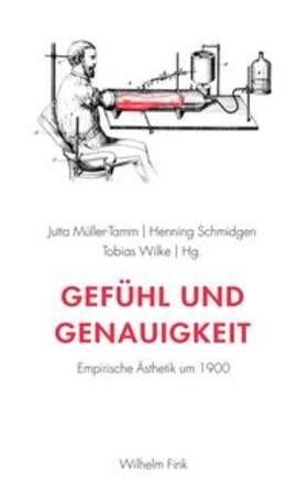 Müller-Tamm / Schmidgen / Wilke |  Gefühl und Genauigkeit | Buch |  Sack Fachmedien